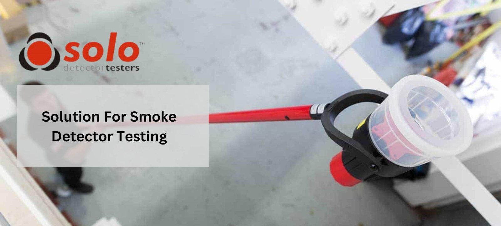 Solution For Smoke Detector Testing
